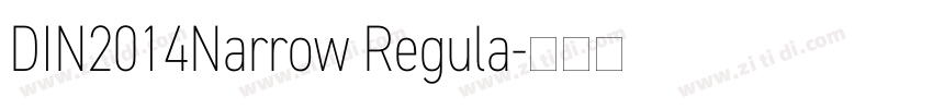 DIN2014Narrow Regula字体转换 DIN2014Narrow Regula字体转换